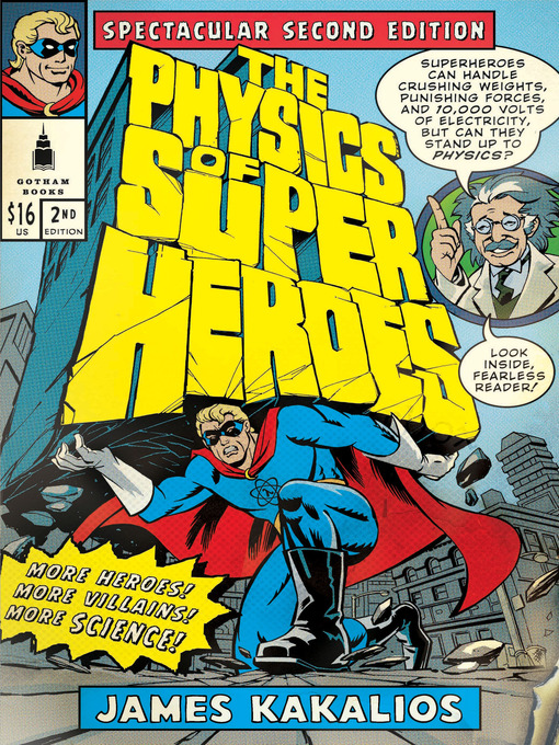 Title details for The Physics of Superheroes by James Kakalios - Available